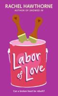Labor of Love 0061363847 Book Cover