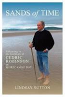 Sands of Time: Following in the footsteps of Cedric Robinson on Morecambe Bay 1912101106 Book Cover