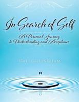 In Search of Self: A Personal Journey to Understanding and Acceptance 1773707094 Book Cover