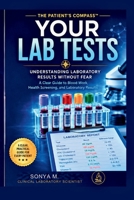 YOUR LAB TESTS: Understanding Laboratory Results Without Fear B0H1X2BRDR Book Cover