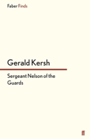 Sergeant Nelson of the Guards 0571304540 Book Cover
