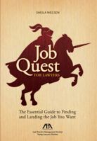 Job Quest for Lawyers: The Essential Guide to Finding and Landing the Job You Want 1616329637 Book Cover