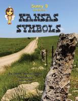 Sunny B presents Kansas Symbols 1542419409 Book Cover