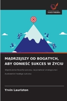 MAdrzejszy Od Bogatych, Aby OdnieSC Sukces W Zyciu (Polish Edition) 6209750397 Book Cover