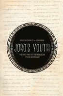 Joro's Youth: The first part of the Mongolian epic of Geser Khan 1760460826 Book Cover