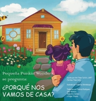Little Punkin Wonders: Why Are We Leaving Home? (Spanish Edition) 196426023X Book Cover
