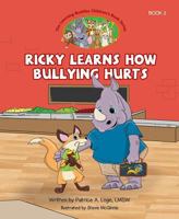The Learning Buddies Book 2: Ricky Learns How Bullying Hurts 1643070797 Book Cover