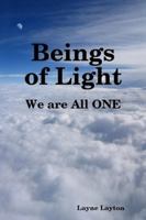 Beings of Light - We are All ONE 0557057027 Book Cover