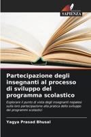 Partecipazione degli insegnanti al processo di sviluppo del programma scolastico (Italian Edition) 6208999979 Book Cover