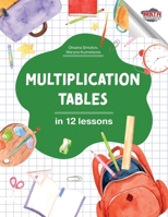 Multiplication Tables in 12 lessons B08F6YD3KH Book Cover