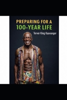 Preparing for a 100-Year Life: What Longer Lives Mean—and How to Be Ready B0GJQ33X69 Book Cover