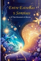 Entre Estrellas y Sonrisas:: El Viaje Encantado de Marcela (Spanish Edition) B0DYNZGPRY Book Cover