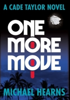 One More Move: A Cade Taylor Novel 1734407565 Book Cover