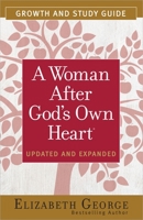 A Woman After God's Own Heart Growth & Study Guide 0736959645 Book Cover