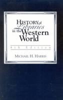 History of Libraries of the Western World 0810837242 Book Cover