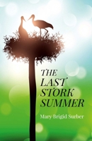 The Last Stork Summer 1782799346 Book Cover