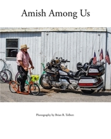 Amish Among Us: Documentary photos of Amish interacting with general public. B0G27PNCL6 Book Cover