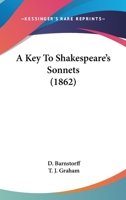 A Key to Shakespeare's Sonnets 1436735246 Book Cover