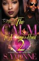 The Calm To A Savage's Heart 2: It's Still A Cold Winter With A Hot Boy Spin-Off B0B3YFCWWS Book Cover