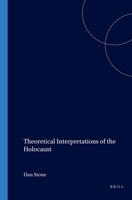 Theoretical Interpretations of the Holocaust. (Value Inquiry Book) 9042015055 Book Cover