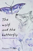 The wolf and the butterfly 1739805801 Book Cover