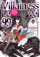 Villainess Level 99 Volume 4: I May Be the Hidden Boss But I'm Not the Demon Lord (Villainess Level 99 Series) 1642734403 Book Cover