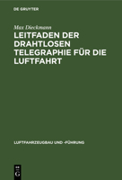 Leitfaden der drahtlosen Telegraphie für die Luftfahrt (German Edition) 3486741810 Book Cover