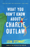 What You Don't Know About Charlie Outlaw 0735214360 Book Cover