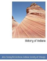 History of Indiana 0554443260 Book Cover