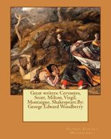 Great writers: Cervantes, Scott, Milton, Virgil, Montaigne, Shakespeare 1544273045 Book Cover
