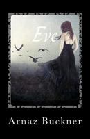 Eve: In The Darkness And Light 1467964913 Book Cover