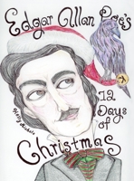 Edgar Allan Poe's 12 Days of Christmas 195876115X Book Cover