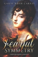 Fearful Symmetry: A Pride & Prejudice Variation 1951033701 Book Cover