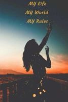 My Life My World My Rules 1723824755 Book Cover