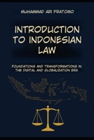 INTRODUCTION TO INDONESIAN LAW: Foundations and Transformation in the Digital and Globalization Era B0FMKL68BJ Book Cover