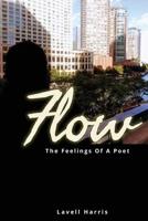 Flow: The Feelings Of A Poet 1735801070 Book Cover