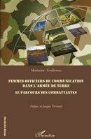 Femmes officiers de communications dans l'armée de terre: Le parcours des combattantes 2296998348 Book Cover