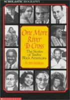 One More River to Cross: The Story of Twelve Black Americans (Scholastic Biography) 0590428977 Book Cover