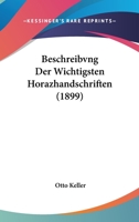 Beschreibvng Der Wichtigsten Horazhandschriften (1899) 1161025383 Book Cover