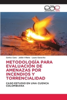 Metodología Para Evaluación de Amenazas Por Incendios Y Torrencialidad (Spanish Edition) 6139081289 Book Cover