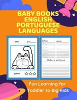 Baby Books English Portuguese Languages Fun Learning for Toddler to Big Kids: Bilingual words card games plus children picture dictionary for ... (Inglês Português) (Portuguese Edition) 1072119307 Book Cover