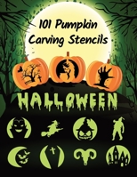101 Pumpkin Carving Stencils: Template Patterns for Funny and Scary Halloween Decor | Adults & Kids B08L4FL8QZ Book Cover
