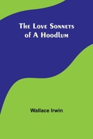 The Love Sonnets of a Hoodlum 9357393080 Book Cover