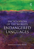 Encyclopedia of the World's Endangered Languages (Curzon Language Family Series) 0415563313 Book Cover