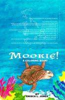Mookie: A Coloring Book 0988803887 Book Cover