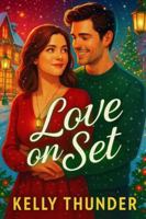 Love on Set: When a love story start during the set of a Netflix Christmas movie B0G53BJBSN Book Cover