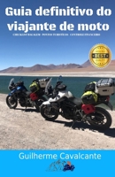Guia Definitivo do Viajante de Moto: CHECKLIST BAGAGEM - PONTOS TURISTÍCOS - CONTROLE FINANCEIRO (Portuguese Edition) B08KH3RYND Book Cover