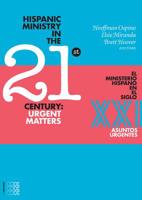 Hispanic Ministry in the 21stCentury:: Urgent Matters 1934996165 Book Cover