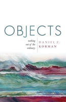 Objects: Nothing Out of the Ordinary 0198861192 Book Cover
