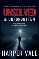 Unsolved & Unforgotten: 12 Chilling Cold Cases the World Still Talks About B0F8BMZLVC Book Cover
